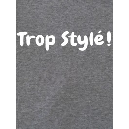 t-shirt fille trop stylé gris Design d'Oc